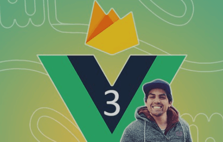 Vue js 3 ¡De 0 a Experto! + Firebase + MEVN